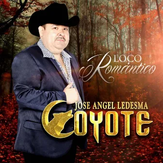 Loco Romántico by Jose Angel Ledesma Coyote