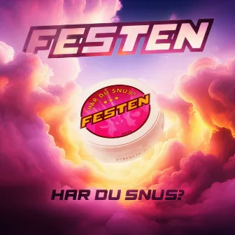 HAR DU SNUS? by FESTEN