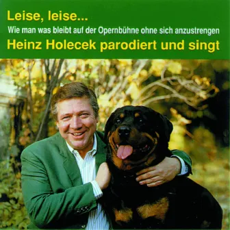 Leise, Leise... by Heinz Holecek