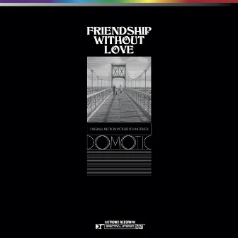 Friendship Without Love by Domotic