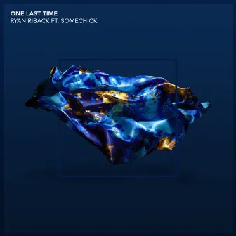 One Last Time by Ryan Riback