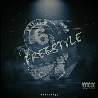 AISLE6 FREESTYLE by YFB Starnes