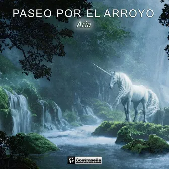 Un Paseo Por El Arroyo by Aria