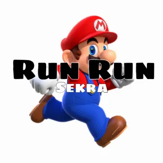 Run Run by Sekra