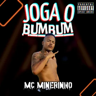 Joga o BumBum by MC MINERINHO