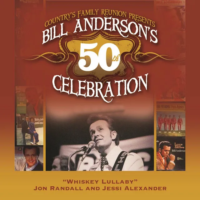 Whiskey Lullaby (Bill Anderson's 50th)