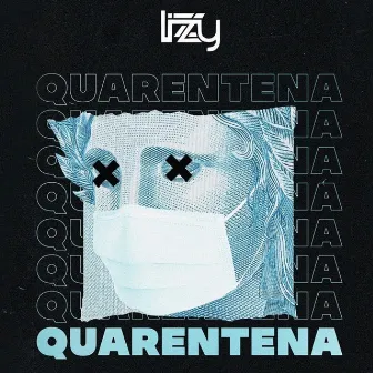 Quarentena by Lizzy Dreamz