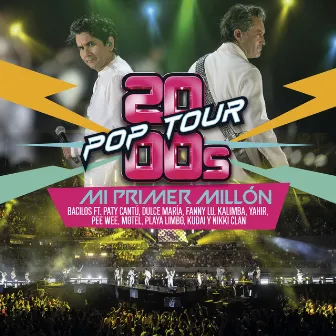 Mi Primer Millón (En Vivo) by 2000s POP TOUR