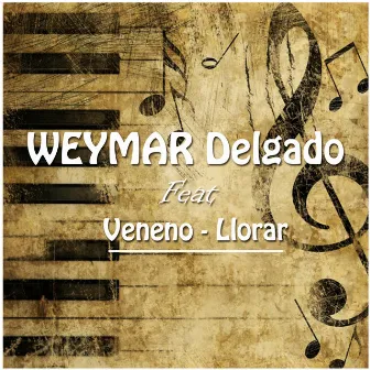 Llorar by Weymar Delgado