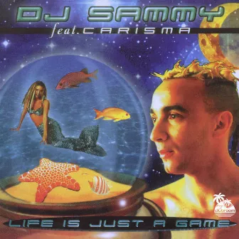 Life Is Just a Game by DJ Sammy