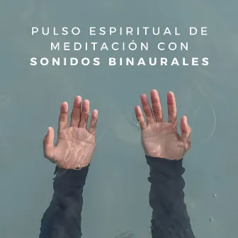 Pulso Espiritual De Meditación Con Sonidos Binaurales by Conjunto de música de meditación Bugghist