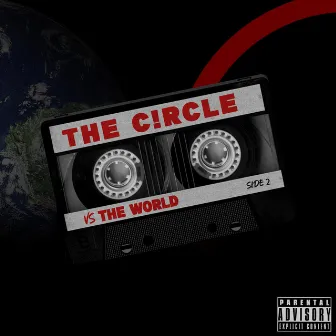 The C!rcle Vs. The World 2 by The C!rcle