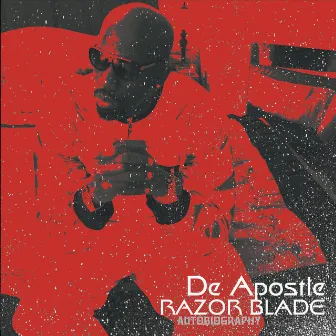 Razor Blade Autobiography by De Apostle