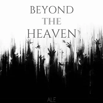 Beyond The Heaven by Ale