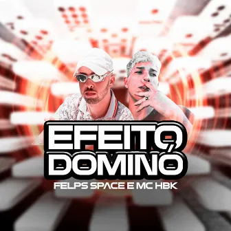 Efeito Dominó by Felps Space