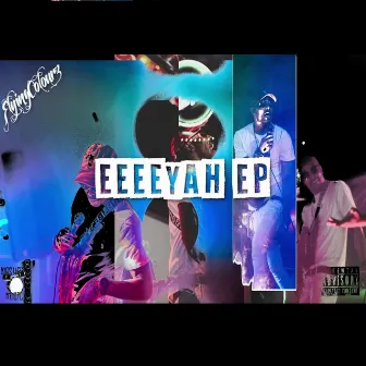 Eeeeyah - EP by Flying Colourz