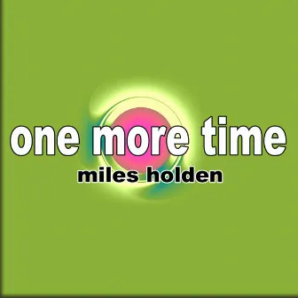 One More Time by Miles Holden