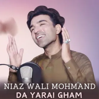 Da Yarai Gham by Niaz Wali Mohmand