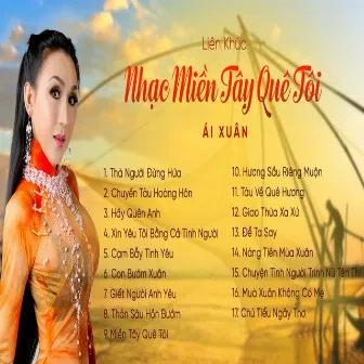 Liên Khúc Nhạc Miền Tây Quê Tôi by Ai Xuan