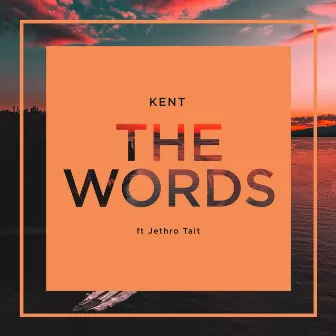 The Words by DJ Kent