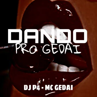 Dando pro Gedai by DJ P4