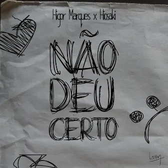 Não Deu Certo by Higor Marques