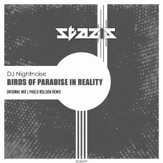 Birds of Paradise in Reality by DJ Nightnoise