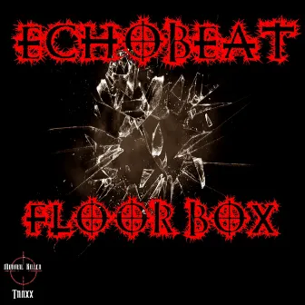 Floor Box by ECHOBEAT