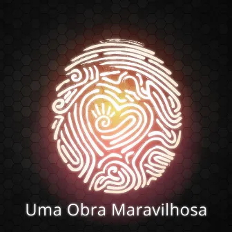 Obra Maravilhosa by Unknown Artist