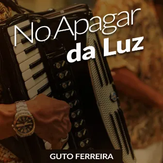 No Apagar da Luz by Guto Ferreira