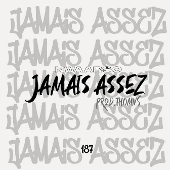 Jamais Assez by NWAARSO