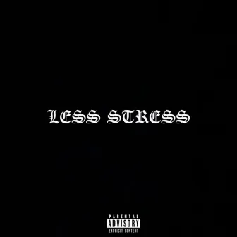 Less Stress by Unknown Artist