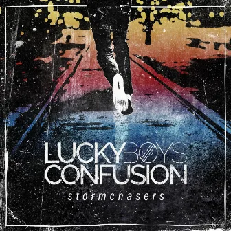 Stormchasers by Lucky Boys Confusion