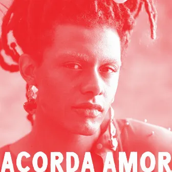 Não Adianta - ACORDA AMOR by Liniker