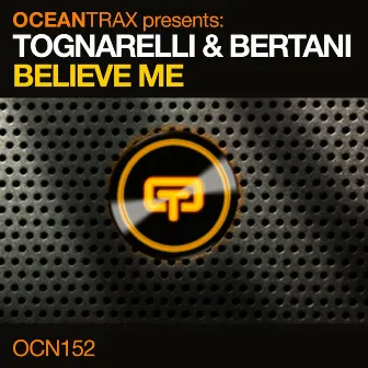 Believe Me by Bertani