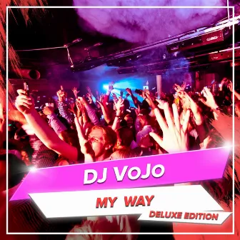 My Way: Deluxe Edition by DJ VoJo