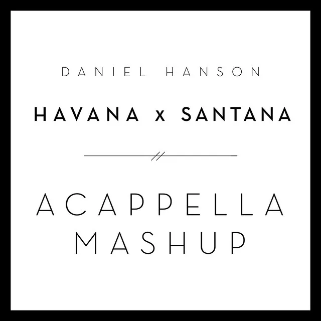 Havana Santana - Acappella Medley