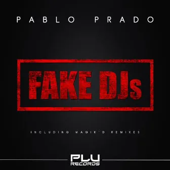 Fake DJs by Pablo Prado