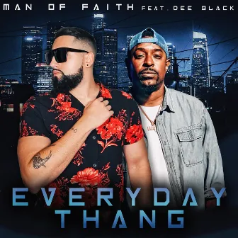 Everyday Thang by Man Of FAITH