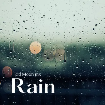 Rain by Kid Moon mx