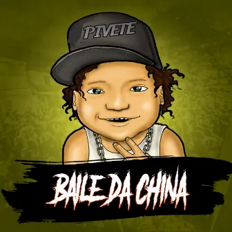 Baile da China by Pivete