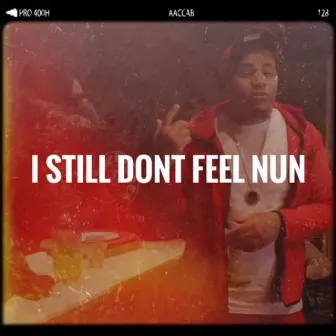 I Still Don't Feel Nun by Pahp