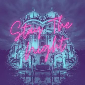 Stay the Night by Camac