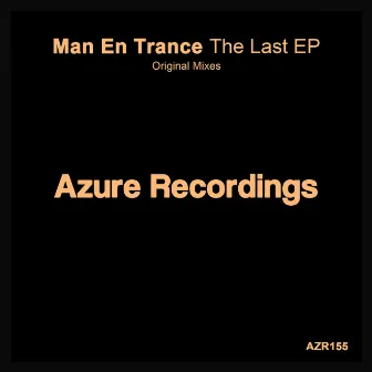 The Last EP by Man En Trance