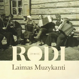 Rodi by Laimas Muzykanti