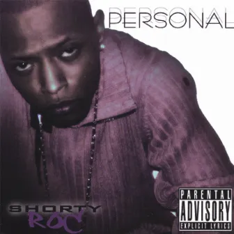 Personal by Shorty Roc