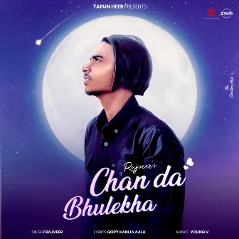 Chan Da Bhulekha by Rajveer