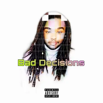 Bad Decisions by Jaspen