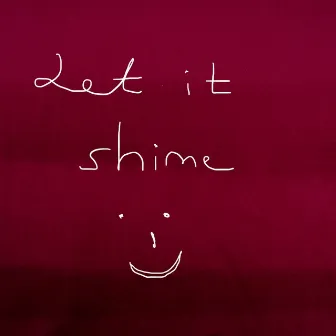 Let It Shine by Kat Unso