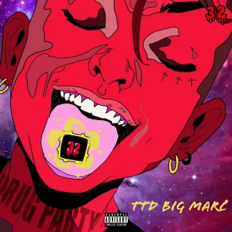 Drug Party by TTD Big Marc